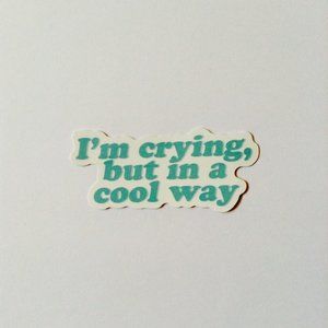 IM CRYING IN A COOL WAY BUMPER STICKER😍🦋✨